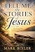 Tell Me the Stories of Jesu...