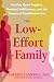 The Low-Effort Family by Sherrie Campbell PhD