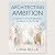 architecting ambition a gui...