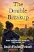 The Double Breakup