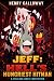 Jeff- Hell’s Hungriest Hitm...