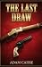 The Last Draw by Adam Caisse