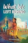 What We Left Behind by Aditi Singh