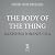 The Body of the Thing by Karishma Jobanputra