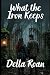 What the Iron Keeps by Della Roan