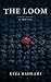 The Loom: A Novel