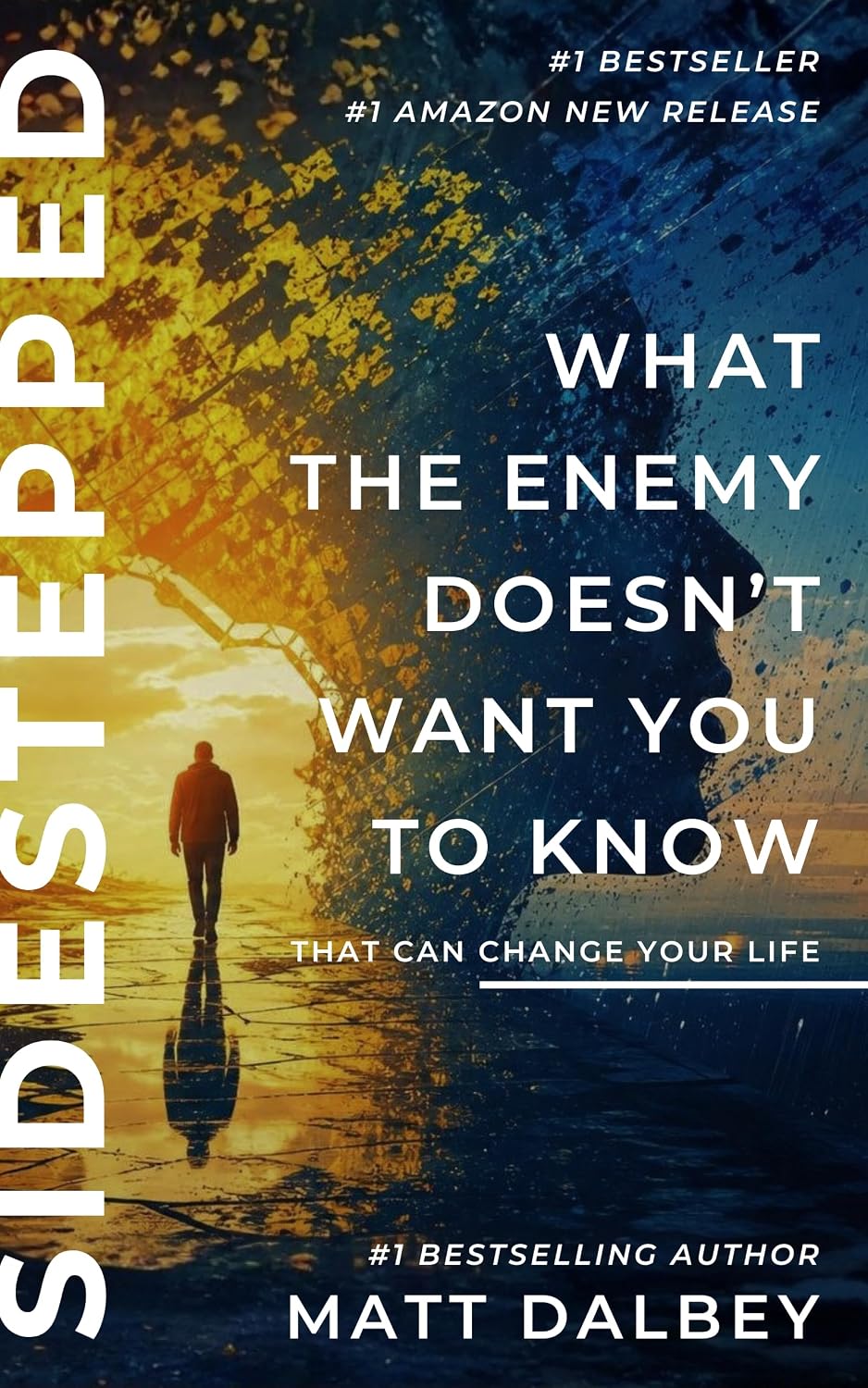 Sidestepped: What the Enemy Doesn't Want You to Know That Can Change Your Life