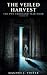 The Veiled Harvest: The Two...