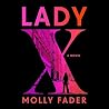 Lady X by Molly Fader