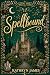 Spellbound by Kathryn James Spellbound by Kathryn James