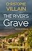 The River's Grave by Christophe Villain
