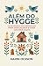 Além do Hygge: Os segredos ...