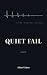Quiet Fail by Adam Urban