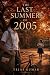 The Last Summer of 2005 by Tejas Kumar
