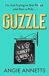 GUZZLE: I'm Just ...
