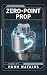 Zero-Point Prop: Hard Scien...