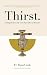 THIRST : COMING HOME TO THE...
