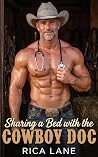 Sharing a Bed with the Cowboy Doc: A Forced Proximity Only One Bed Silver Fox Instalove Romance (Filthy Possessive Cowboys Book 4)