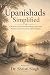 Upanishads Simplified: A Mo...