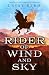 Rider of Wind and Sky by Lavay Byrd Rider of Wind and Sky by Lavay Byrd