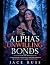 The Alpha’s Unwilling Bonds