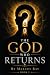 The God Who Returns (The St...
