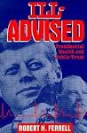 Ill-Advised: Presidential Health and Public Trust (Volume 1) Ill-Advised: Presidential Health and Public Trust (Volume 1)