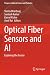 Optical Fiber Sensors and A...