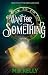 To Want for Something: Book...