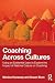 Coaching Across Cultures: U...