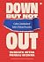 Down But Not Out by Subrata Mitra