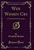 Why Women Cry: Or Wenches W...