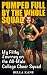 Pumped Full by the Whole Sq...
