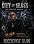 The City of Glass: Reign of...