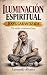 Iluminación Espiritual 100%...