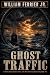 Ghost_Traffic: A Novel of t...