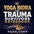 Yoga Nidra For Trauma Survi...