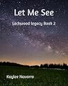 Let Me See: Lockwood Legacy Book 2