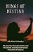 The Wings of Destiny: My Po...