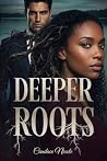 Deeper Roots