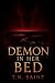 Demon In Her Bed (Thicker T...