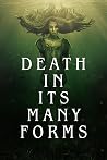 Death in Its Many Forms