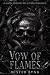 VOW OF FLAMES: A MAFIA ENEM...
