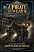 A Pirate of the Land: One C...