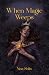 When Magic Weeps