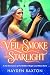 Veil of Smoke and Starlight...