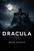 Dracula: The Original 1897 Edition (A Bram Stoker Classic Novel)