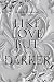 LIKE LOVE BUT never DARKER (Like Love Reihe 8) (German Edition)