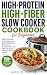 High-Protein High-Fiber Slow Cooker Cookbook for Beginners by ALEX M. CARTER