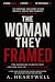 The Woman They Framed: The ...